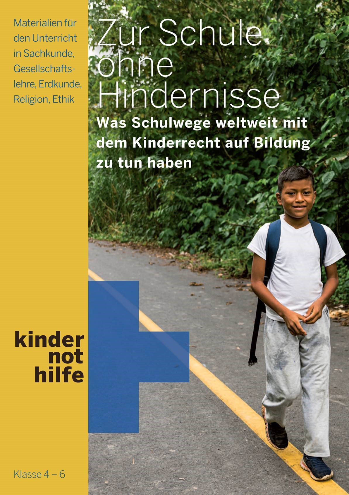 Das Titelbild der Broschüre "Zur Schule ohne Hindernisse". So lauten die neuen Unterrichtsmaterialien der Kindernothilfe zu gefährlichen Schulwegen weltweit.